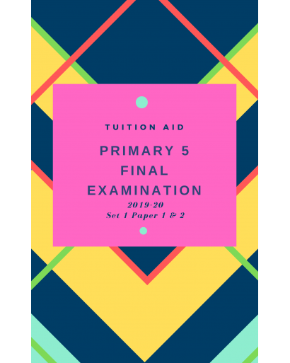 P5 Final Exam 2019-20 Set 1 paper 1 and 2