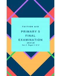 P5 Final Exam 2019-20 set 3 paper 1 and 2